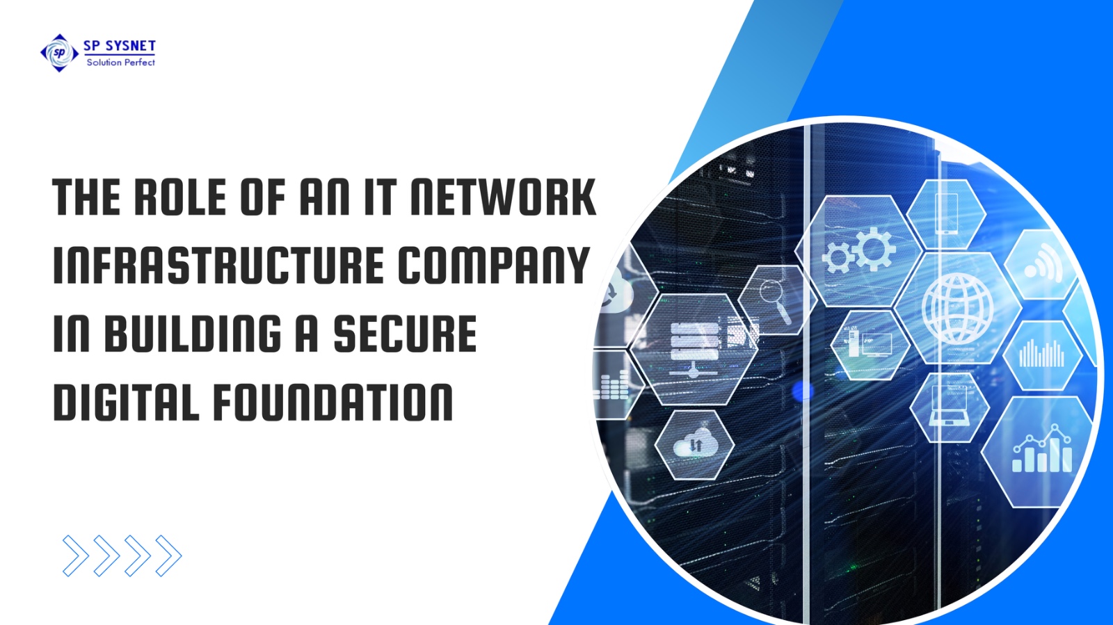 The Role of an IT Network Infrastructure Company in Building a Secure Digital Foundation