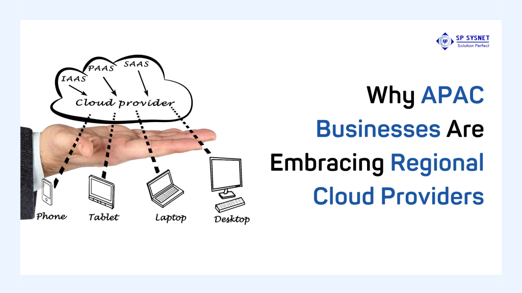 Why APAC Businesses Are Embracing Regional Cloud Providers