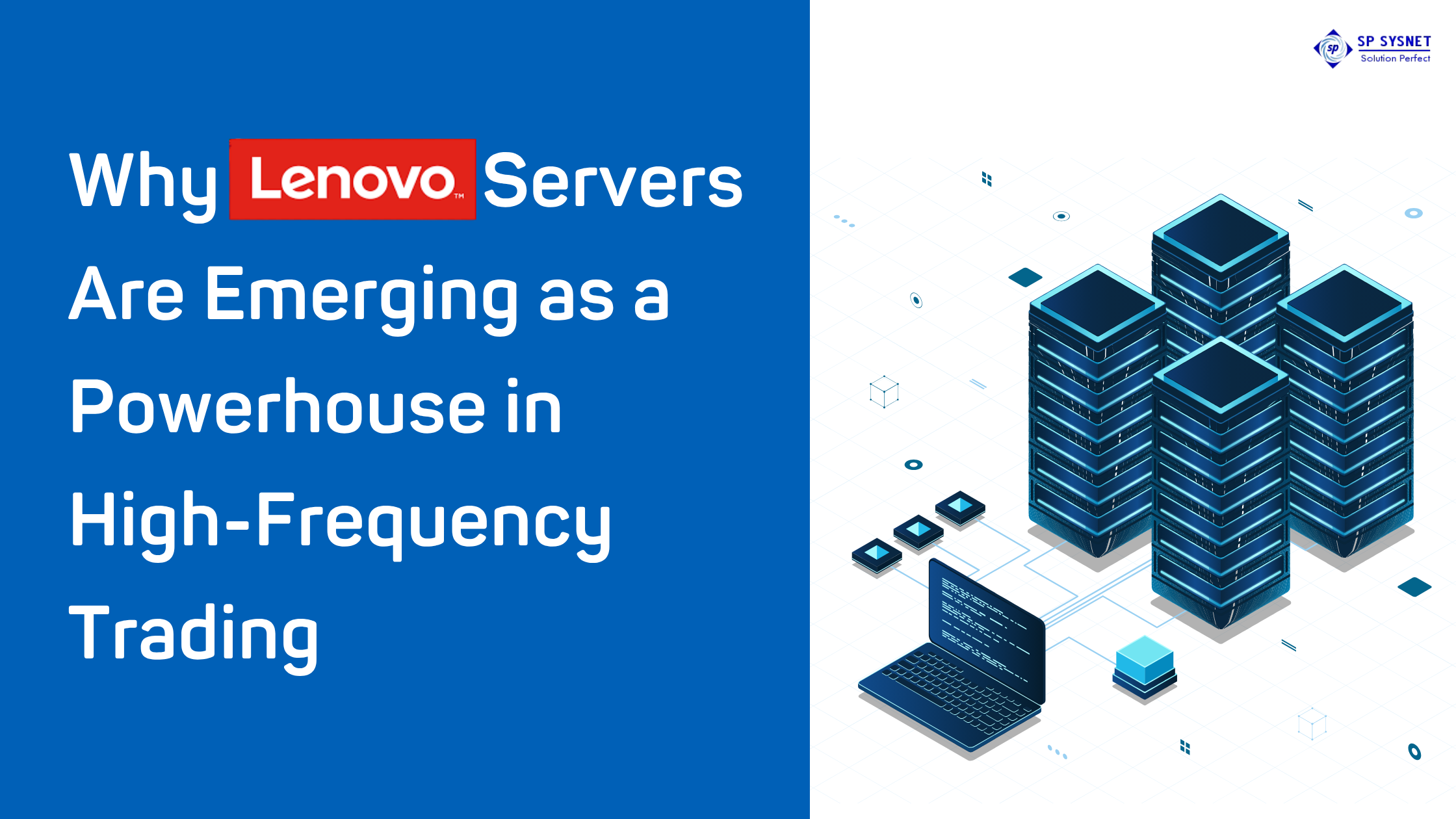 Why Are Lenovo Servers Emerging as a Powerhouse in High-Frequency Trading?