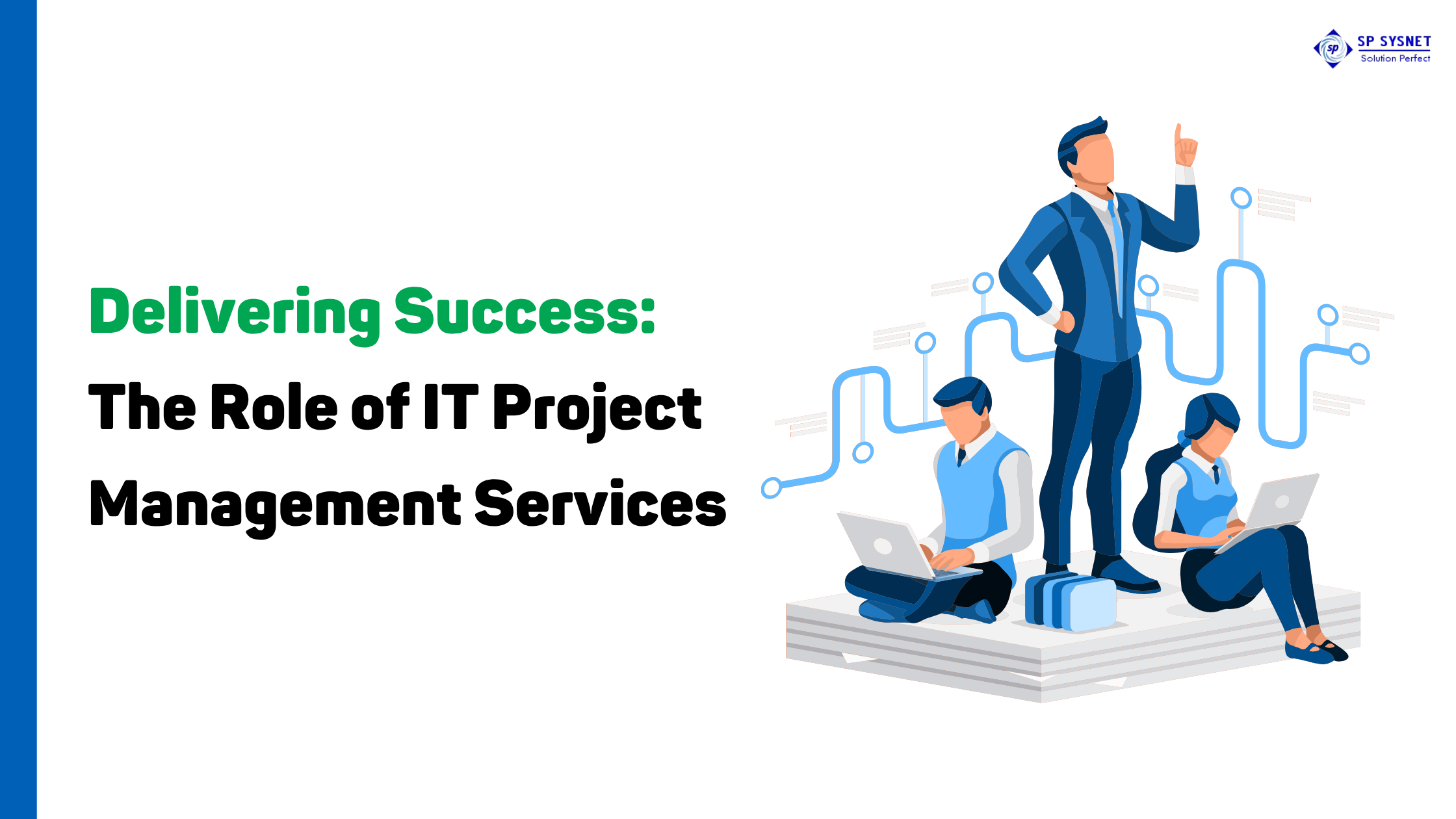 Delivering Success: The Role of IT Project Management Services