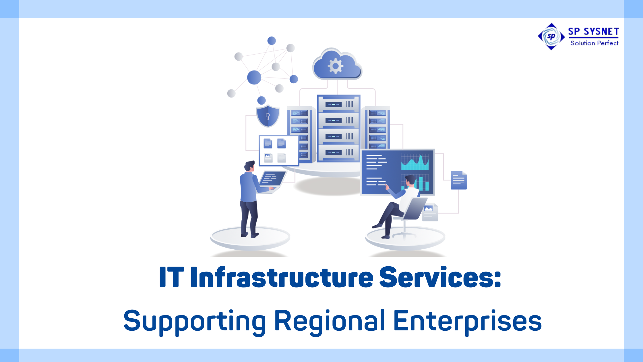IT Infrastructure Services: Supporting Regional Enterprises