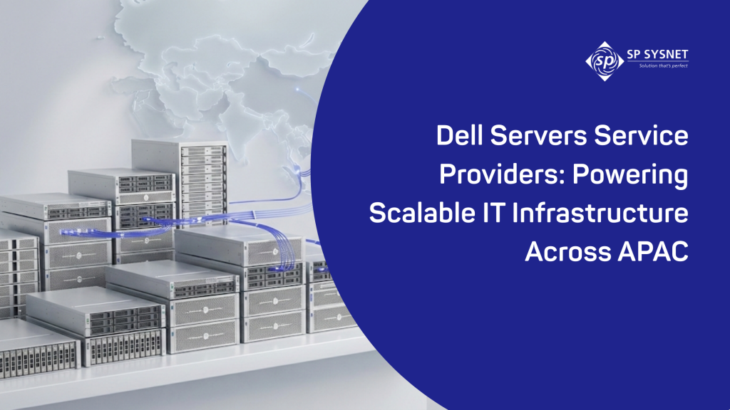 Dell Servers Service Providers: Powering Scalable IT Infrastructure Across APAC
