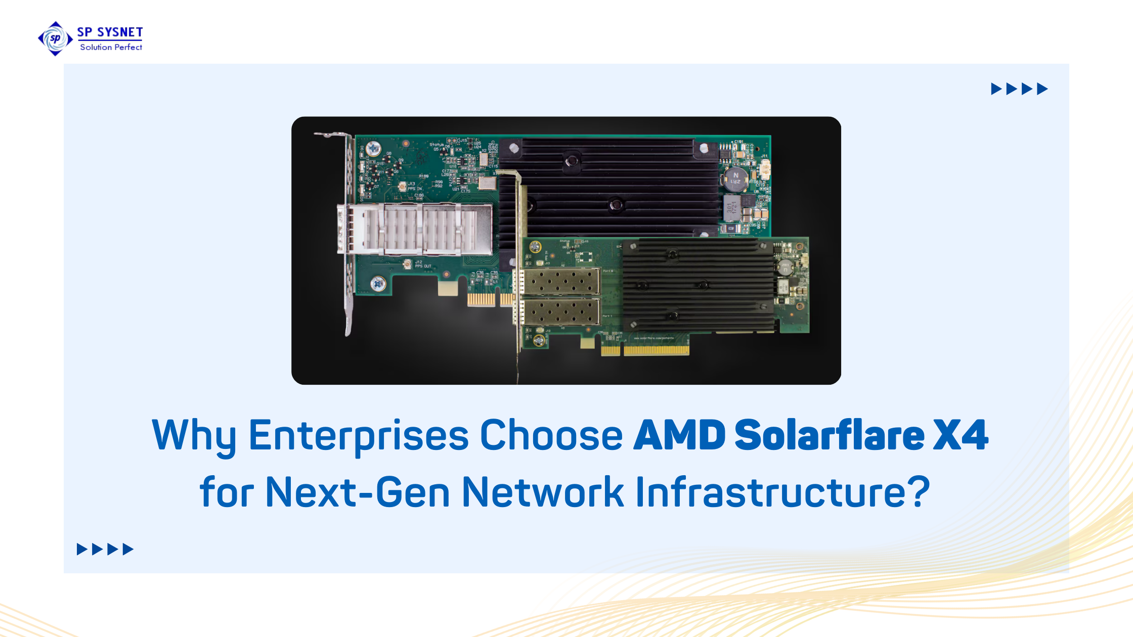 Why Enterprises Choose AMD Solarflare X4 for Next-Gen Network Infrastructure?