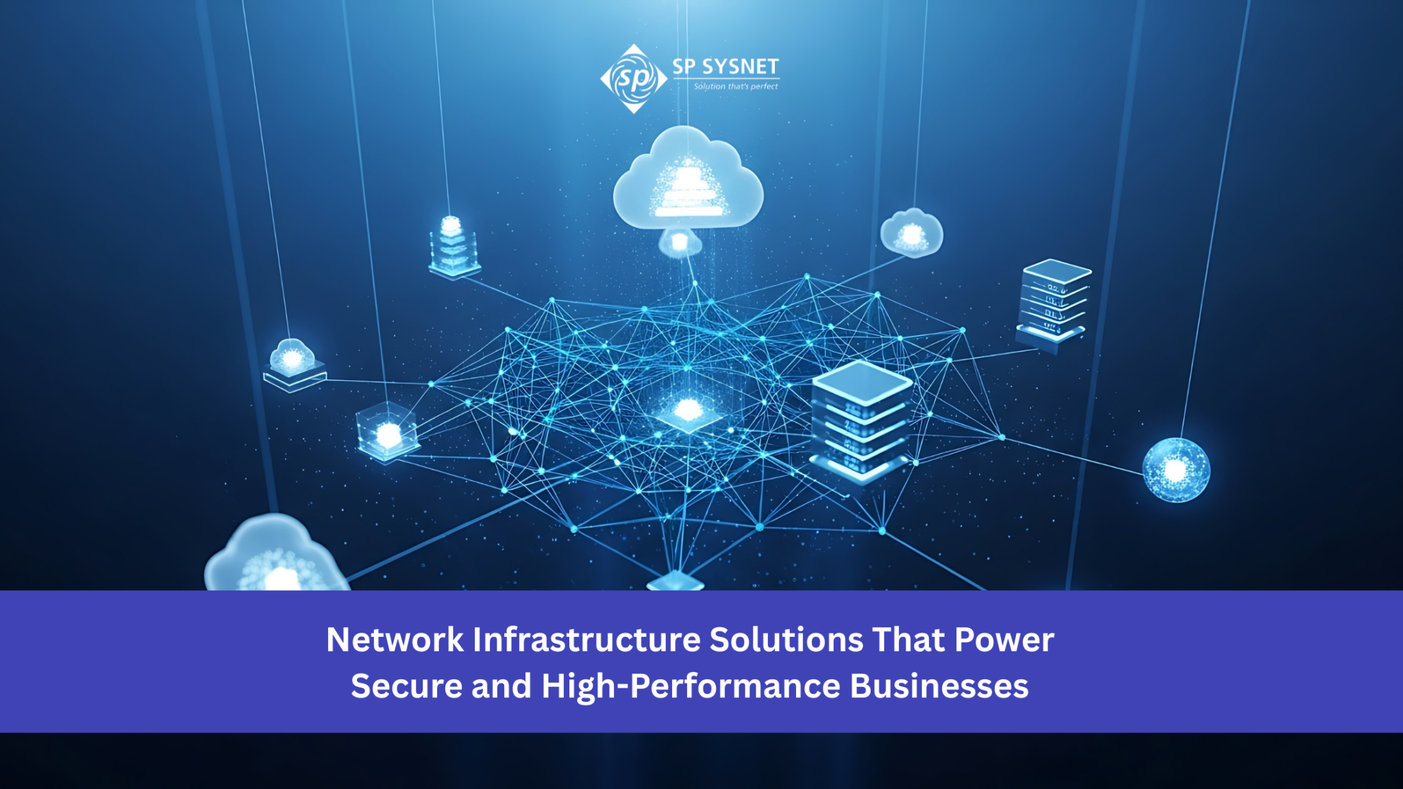 Network Infrastructure Solutions for Secure Enterprise Networking | SP ...