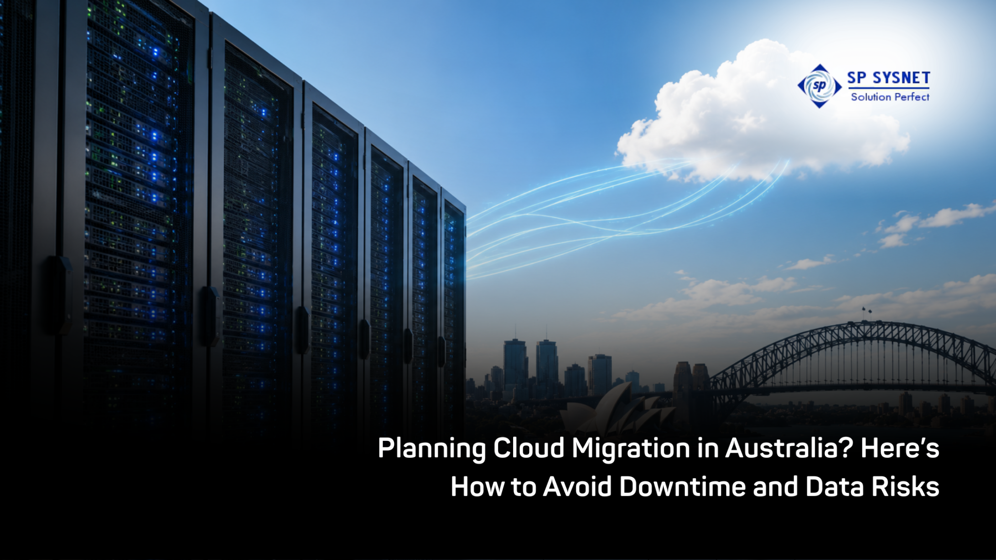 Planning Cloud Migration in Australia? Here’s How to Avoid Downtime and ...