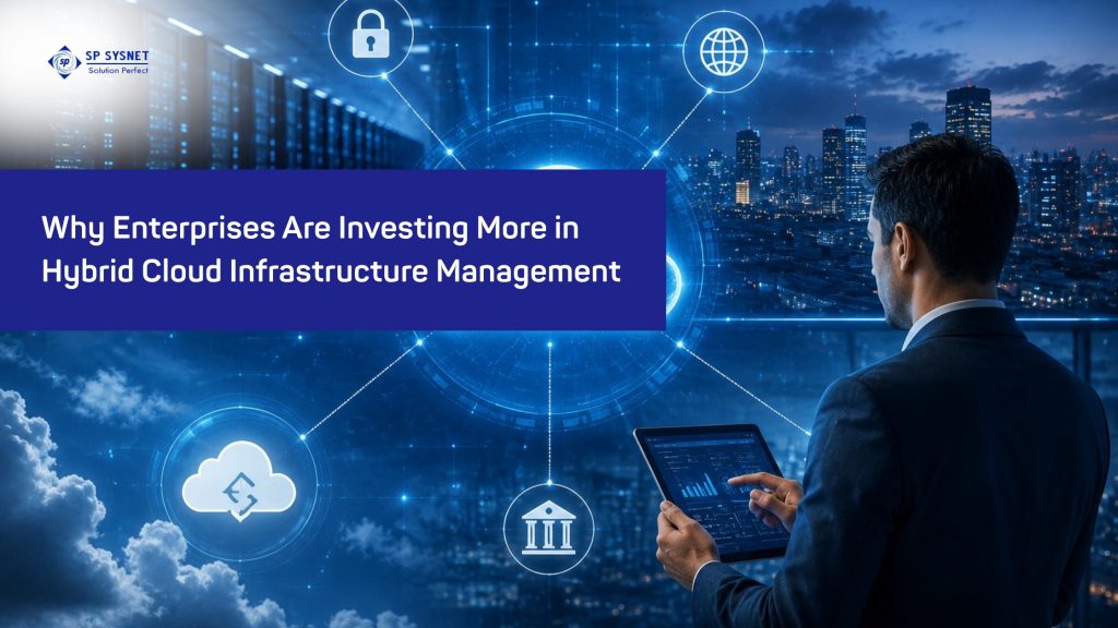 Hybrid Cloud Infrastructure Management solutions for enterprise cloud scalability and security