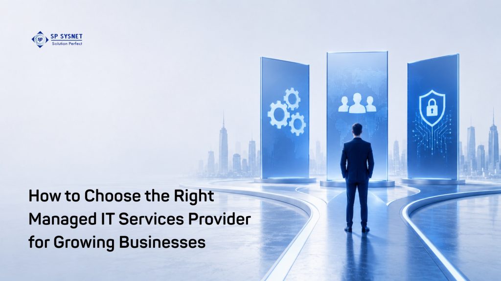 How to Choose the Right Managed IT Services Provider for Growing Businesses